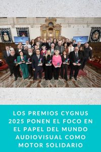 Los Premios Cygnus 2025 ponen el foco en el papel del mundo audiovisual como motor solidario
