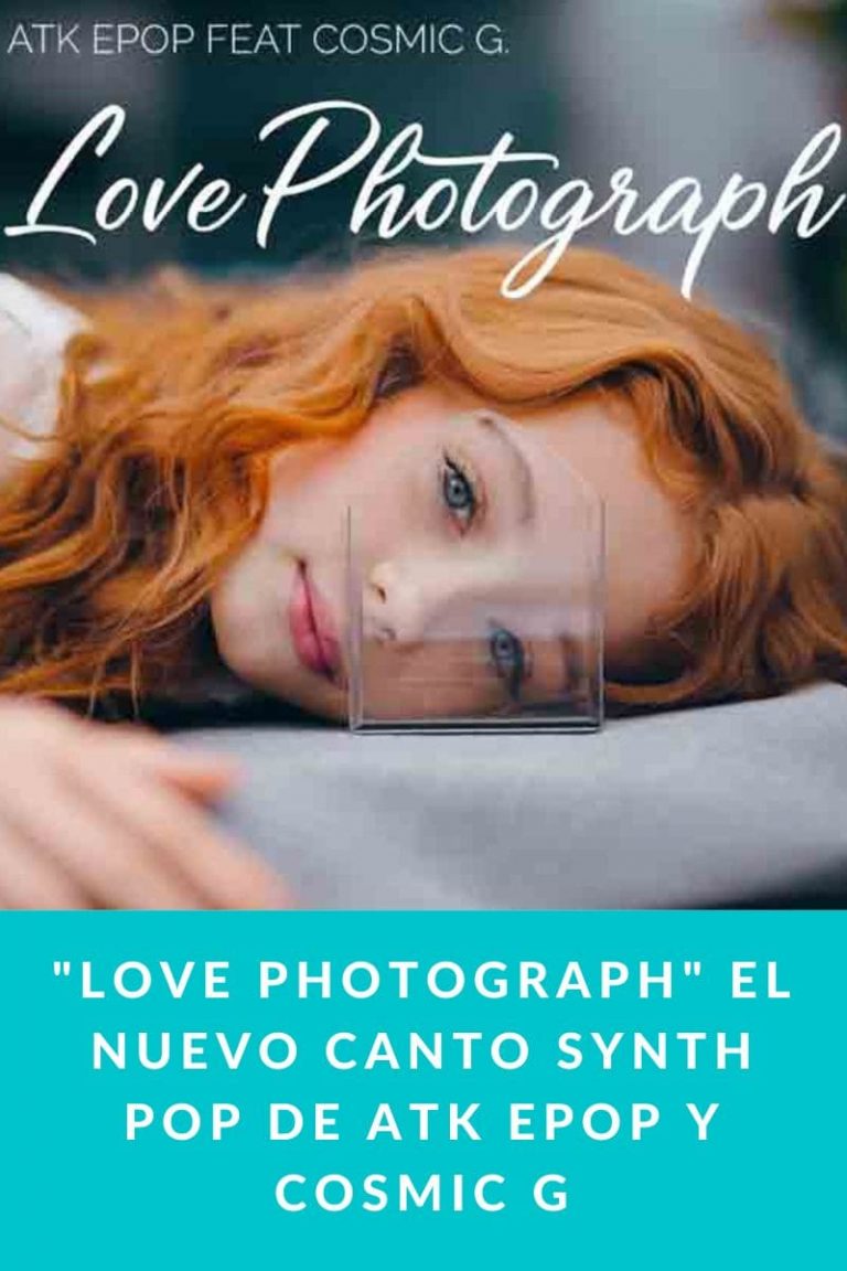 «Love Photograph» el nuevo canto synth pop de ATK Epop y Cosmic G