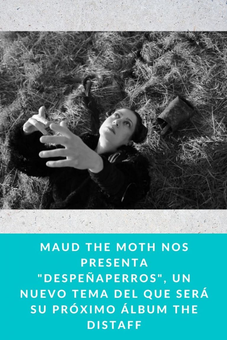 Maud the moth nos presenta «Despeñaperros», un nuevo tema del que será su próximo álbum «The Distaff»