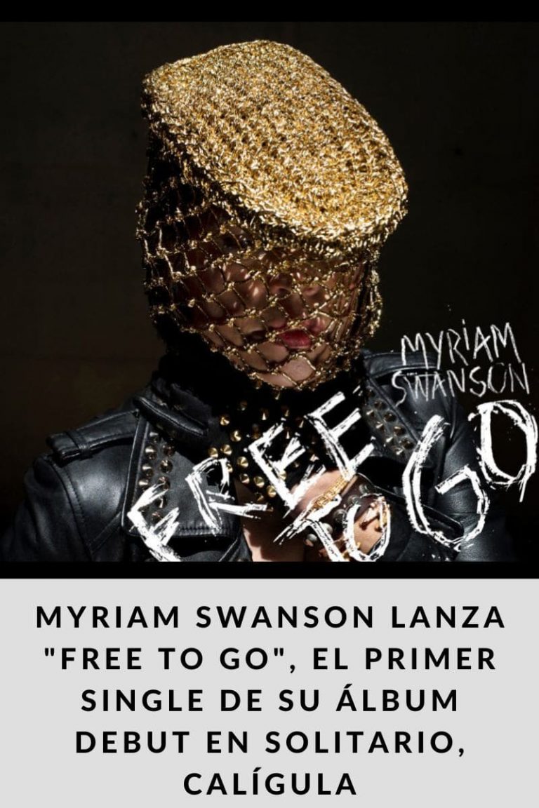 Myriam Swanson lanza «FREE TO GO», el primer single de su álbum debut en solitario, CALÍGULA