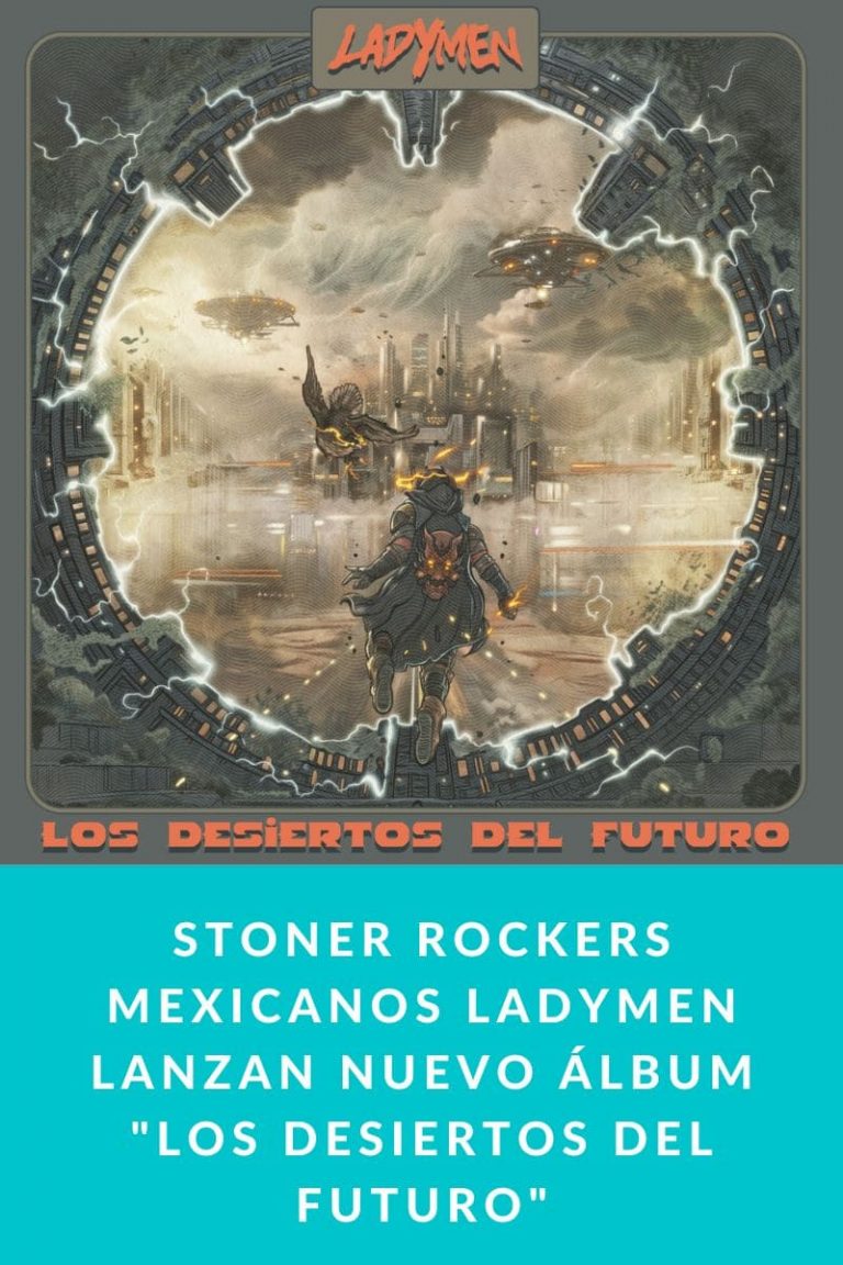 Stoner Rockers mexicanos Ladymen lanzan nuevo álbum «Los Desiertos del Futuro»