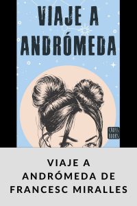 Viaje a Andrómeda de Francesc Miralles