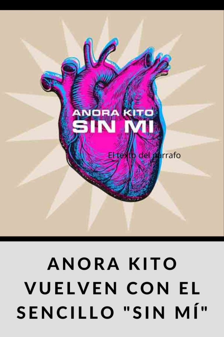 ANORA KITO vuelven con el sencillo «Sin Mí»