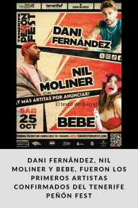 DANI FERNÁNDEZ, NIL MOLINER Y BEBE, fueron los primeros artistas confirmados del Tenerife Peñón Fest