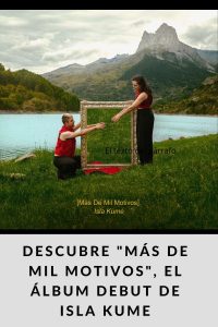 Descubre MÁS DE MIL MOTIVOS, el álbum debut de ISLA KUME