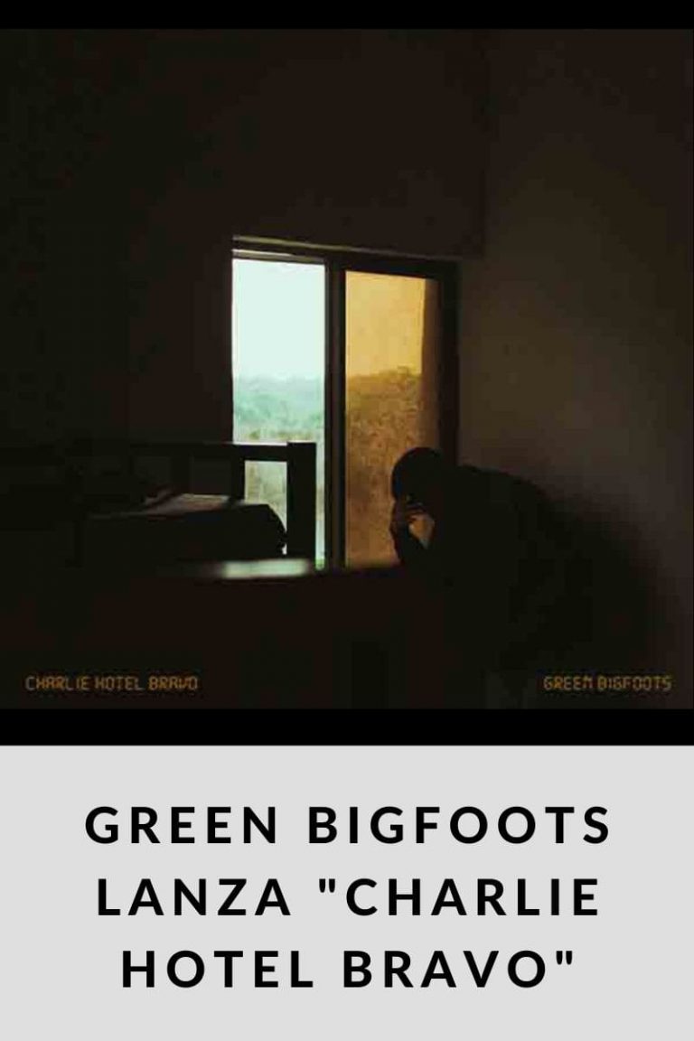 GREEN BIGFOOTS lanza «Charlie Hotel Bravo»