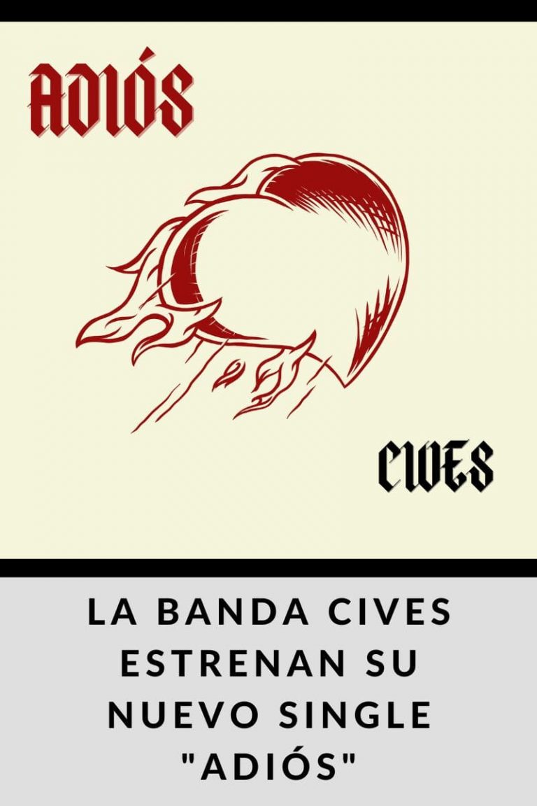 LA BANDA CIVES ESTRENAN SU NUEVO SINGLE «ADIÓS»