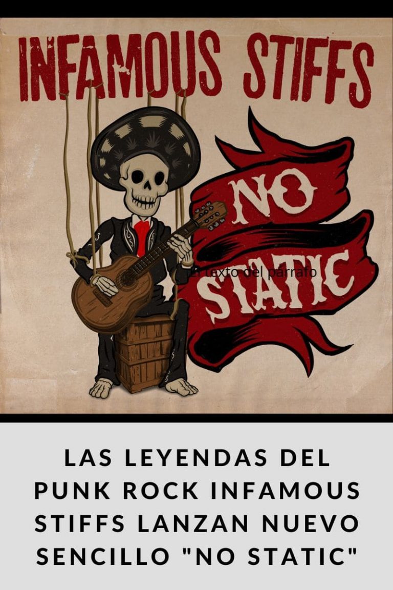 Las leyendas del punk rock Infamous Stiffs lanzan nuevo sencillo «No Static»