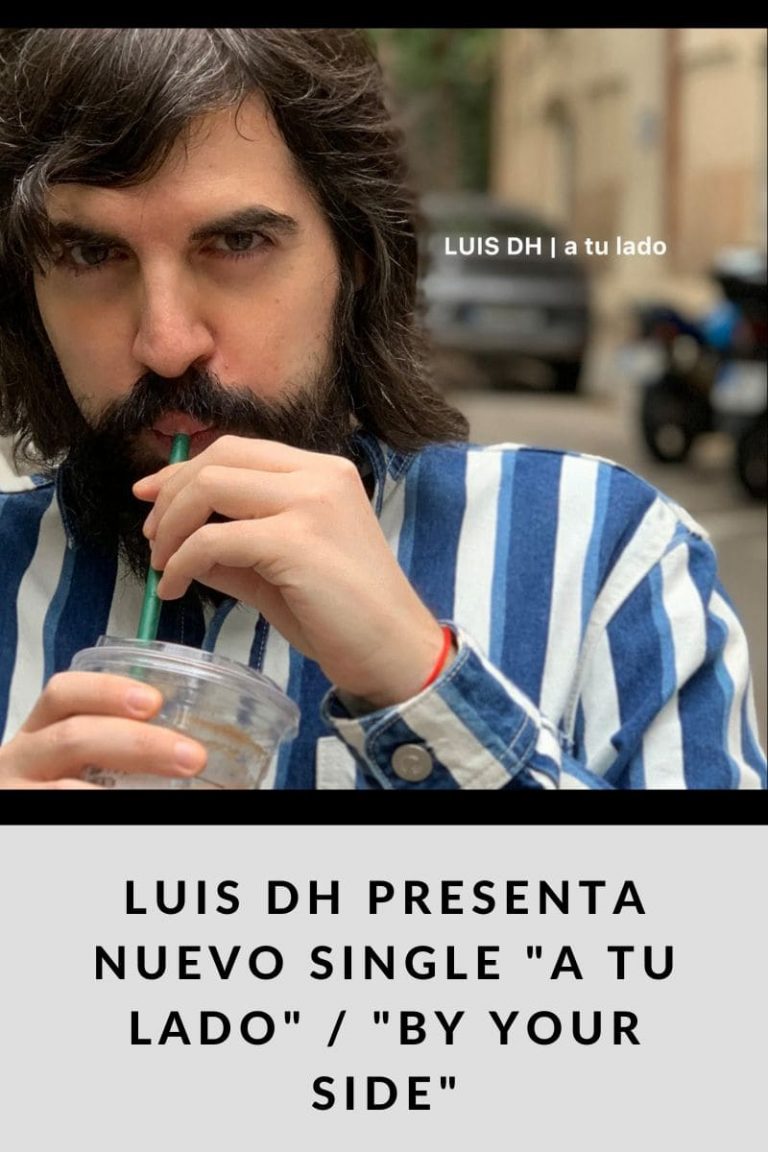 Luis DH presenta nuevo single «A Tu Lado» / «By Your Side»