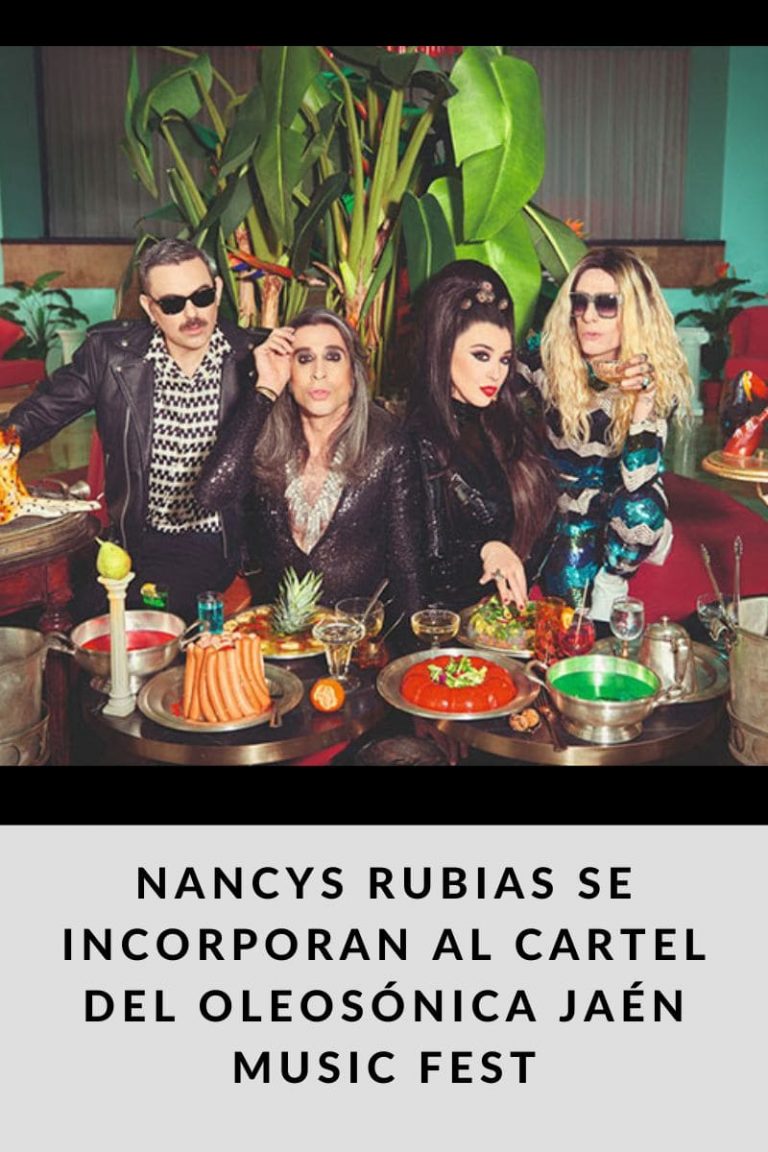 Nancys Rubias se incorporan al cartel del oleoSÓNICA Jaén Music Fest