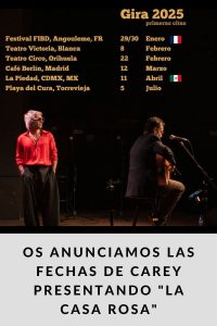 Os anunciamos las fechas de CAREY presentando La Casa Rosa