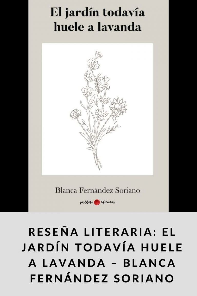 Reseña literaria: El jardín todavía huele a lavanda – Blanca Fernández Soriano