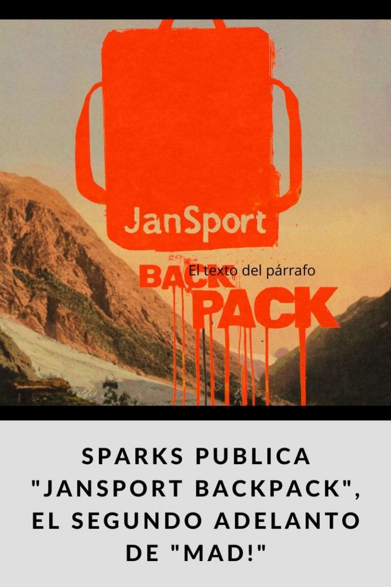SPARKS publica «JANSPORT BACKPACK», el segundo adelanto de «MAD!»