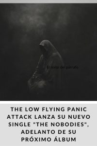 The Low Flying Panic Attack lanza su nuevo single The Nobodies, adelanto de su próximo álbum