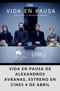 VIDA EN PAUSA de Alexandros Avranas, estreno en cines 4 de abril
