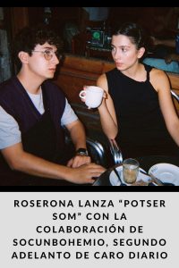 roserona lanza “Potser Som” con la colaboración de Socunbohemio, segundo adelanto de Caro Diario