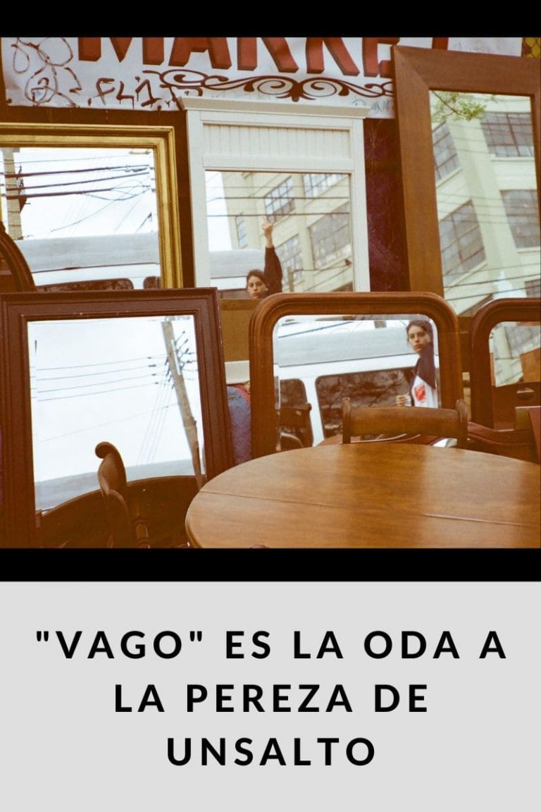 «vago» es la oda a la pereza de unsalto