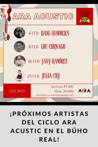 ¡Próximos artistas del ciclo ARA ACUSTIC en el Búho Real!