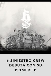 6 Siniestro Crew debuta con su primer EP