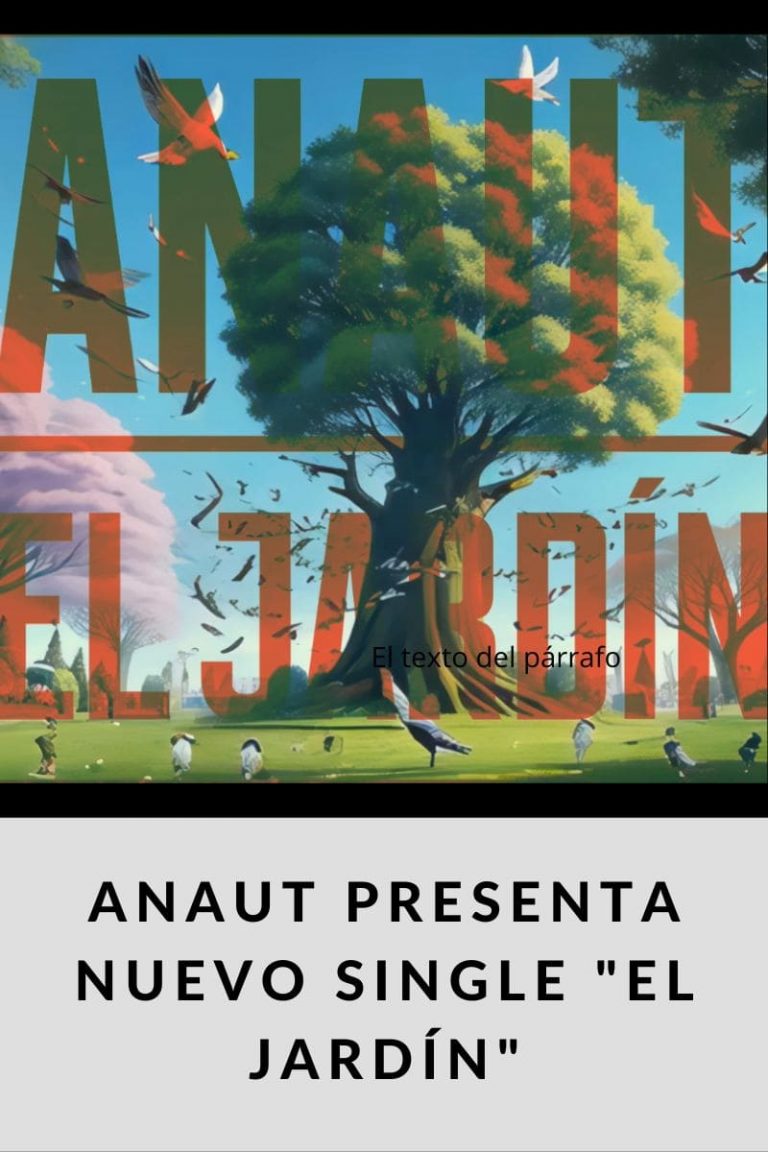 ANAUT PRESENTA NUEVO SINGLE «EL JARDÍN»
