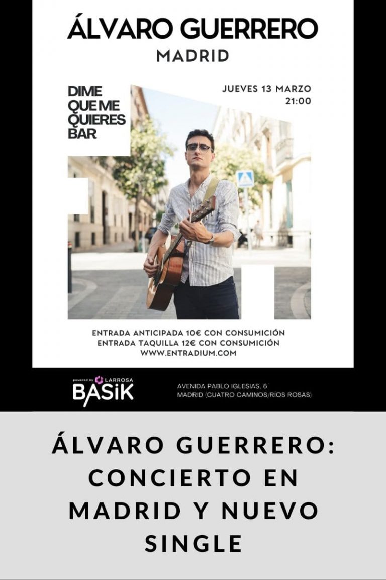 Álvaro Guerrero: Concierto en Madrid y nuevo single