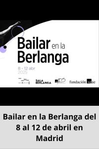 Bailar en la Berlanga del 8 al 12 de abril en Madrid