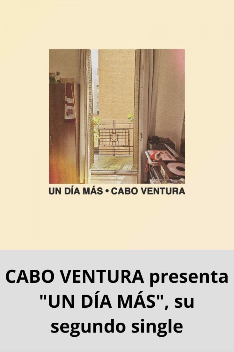 CABO VENTURA presenta «UN DÍA MÁS», su segundo single