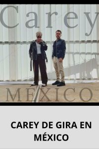 CAREY DE GIRA EN MÉXICO
