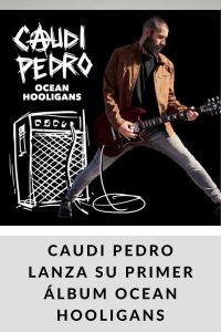 CAUDI PEDRO lanza su primer álbum Ocean Hooligans