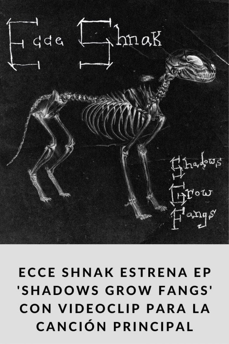 ECCE SHNAK estrena EP ‘Shadows Grow Fangs’ con videoclip para la canción principal