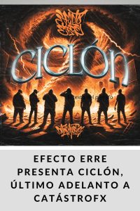 Efecto Erre presenta Ciclón, último adelanto a Catástrofx