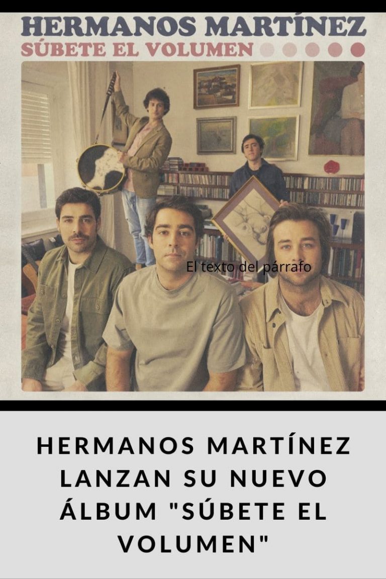 HERMANOS MARTÍNEZ LANZAN SU NUEVO ÁLBUM «SÚBETE EL VOLUMEN»