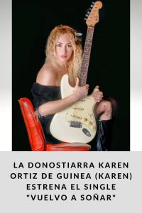La donostiarra Karen Ortiz de Guinea (Karen) estrena el single Vuelvo a Soñar