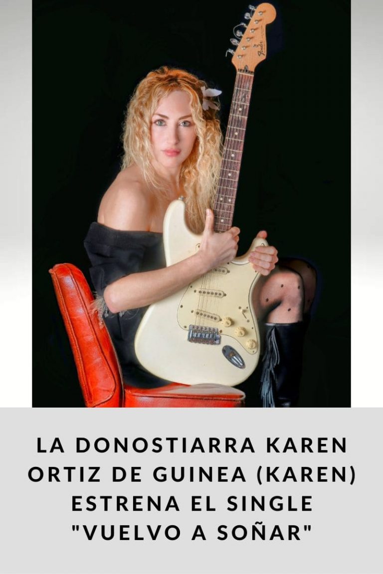 La donostiarra Karen Ortiz de Guinea (Karen) estrena el single «Vuelvo a Soñar»