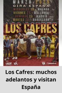 Los Cafres muchos adelantos y visitan España