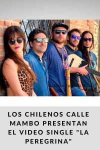 Los chilenos Calle Mambo presentan el video single La Peregrina