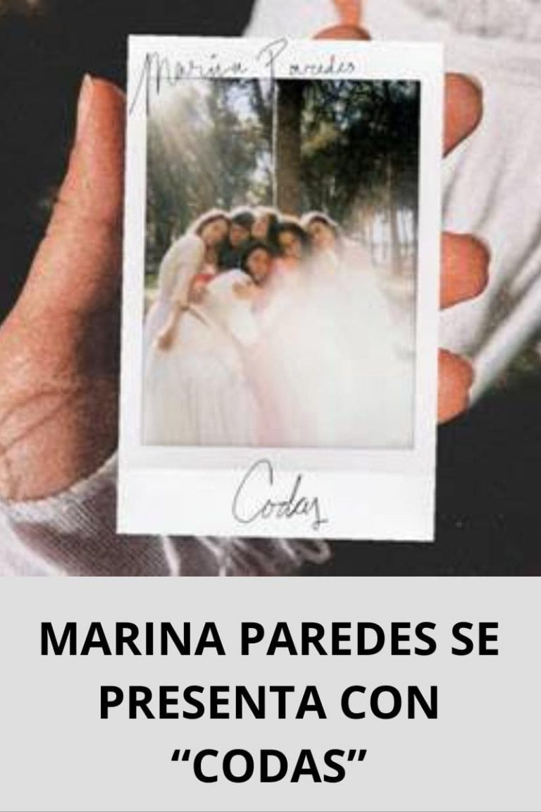 MARINA PAREDES SE PRESENTA CON «CODAS»