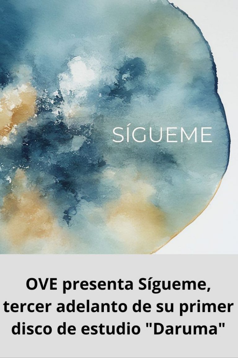 OVE presenta Sígueme, tercer adelanto de su primer disco de estudio «Daruma»