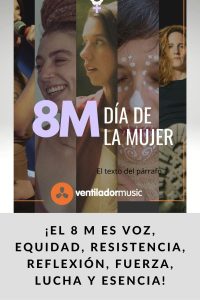 ¡El 8 M es Voz, equidad, resistencia, reflexión, fuerza, lucha y esencia!