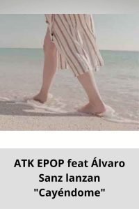 ATK EPOP feat Álvaro Sanz lanzan Cayéndome