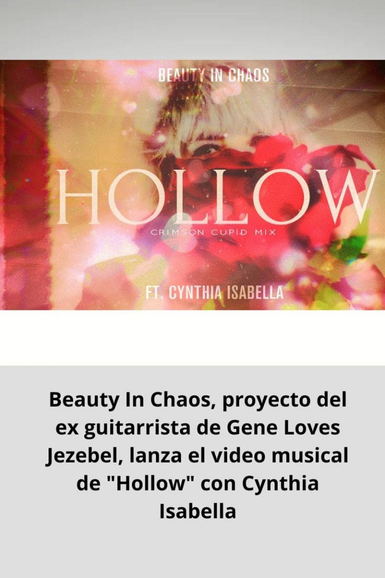 Beauty In Chaos, proyecto del ex guitarrista de Gene Loves Jezebel, lanza el video musical de «Hollow» con Cynthia Isabella