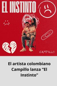El artista colombiano Campillo lanza “El Instinto”