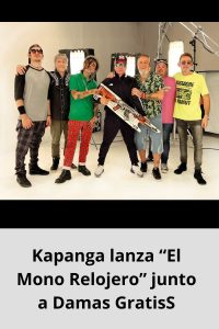 Kapanga lanza “El Mono Relojero” junto a Damas Gratis