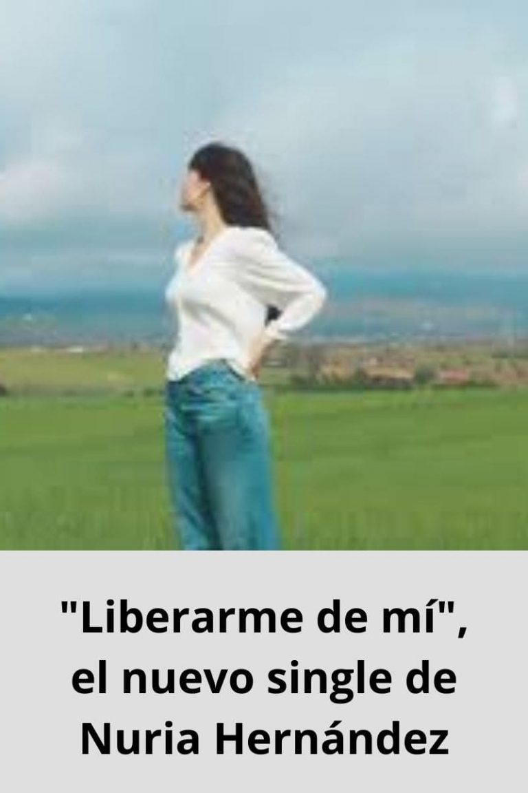 «Liberarme de mí», el nuevo single de Nuria Hernández