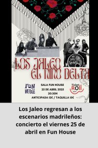 Los Jaleo regresan a los escenarios madrileños concierto el viernes 25 de abril en Fun House