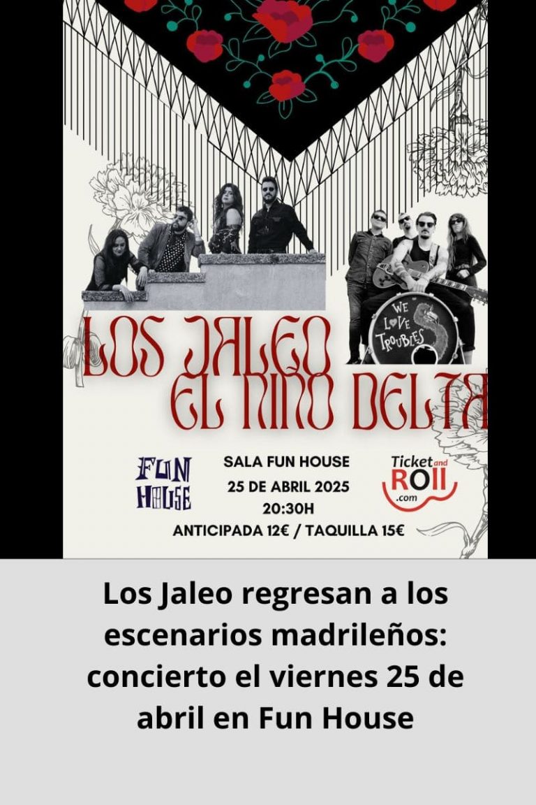 Los Jaleo regresan a los escenarios madrileños: concierto el viernes 25 de abril en Fun House
