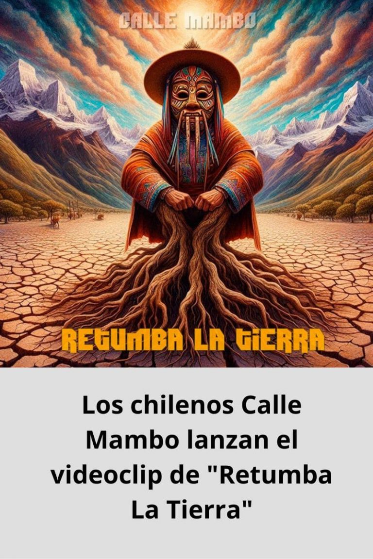 Los chilenos Calle Mambo lanzan el videoclip de «Retumba La Tierra»
