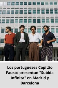 Los portugueses Capitão Fausto presentan Subida Infinita en Madrid y Barcelona