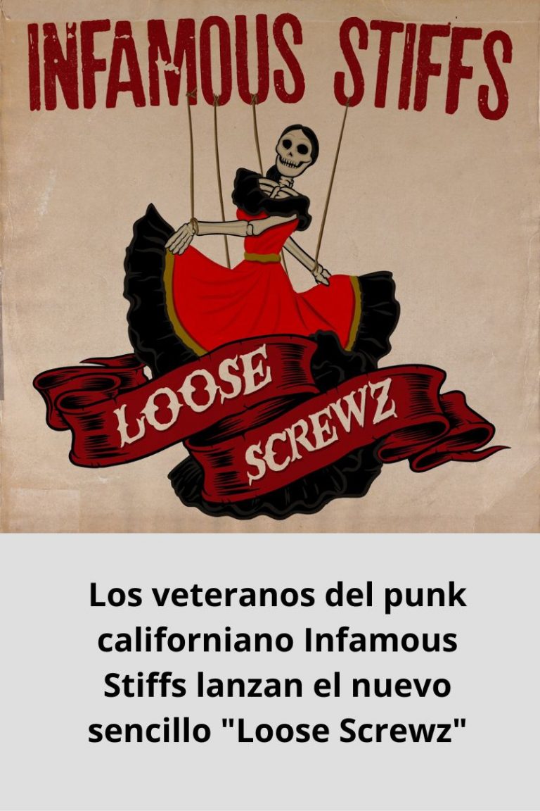 Los veteranos del punk californiano Infamous Stiffs lanzan el nuevo sencillo «Loose Screwz»