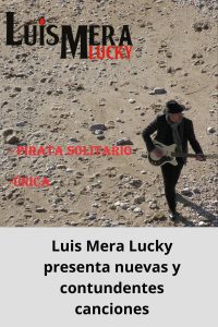 Luis Mera Lucky presenta nuevas y contundentes canciones
